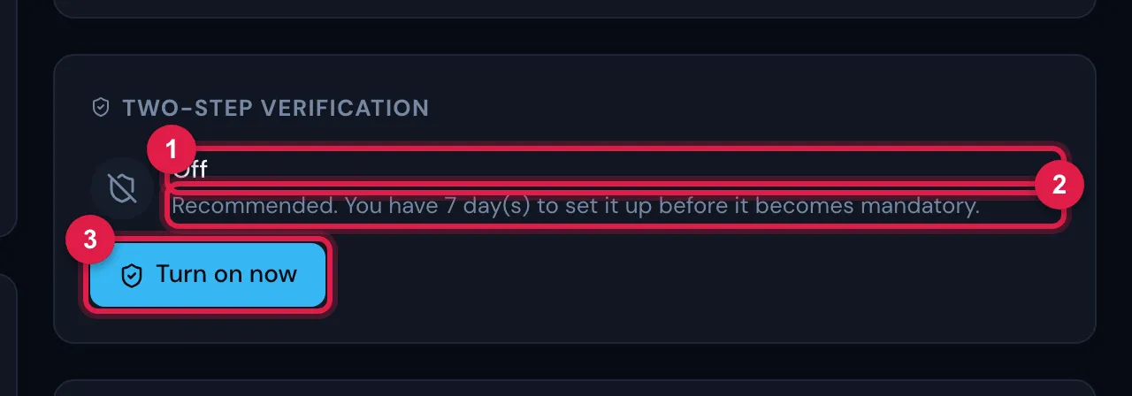 My Profile › Two-Step Verification before turning it on: the status Off, the reminder Recommended. You have 7 day(s) to set it up before it becomes mandatory. and the Turn on now button.