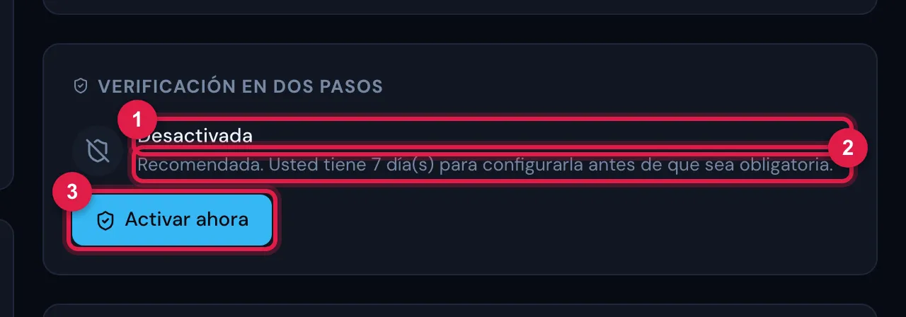 Mi Perfil › Verificación en Dos Pasos antes de activarla: el estado Desactivada, el recordatorio Recomendada. Usted tiene 7 día(s) para configurarla antes de que sea obligatoria. y el botón Activar ahora.