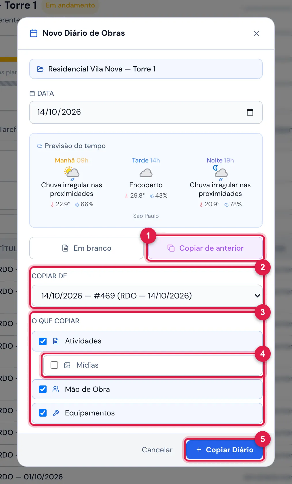 Copiar de anterior com o diário mais recente do projeto como origem e Atividades, Mão de Obra e Equipamentos marcados.