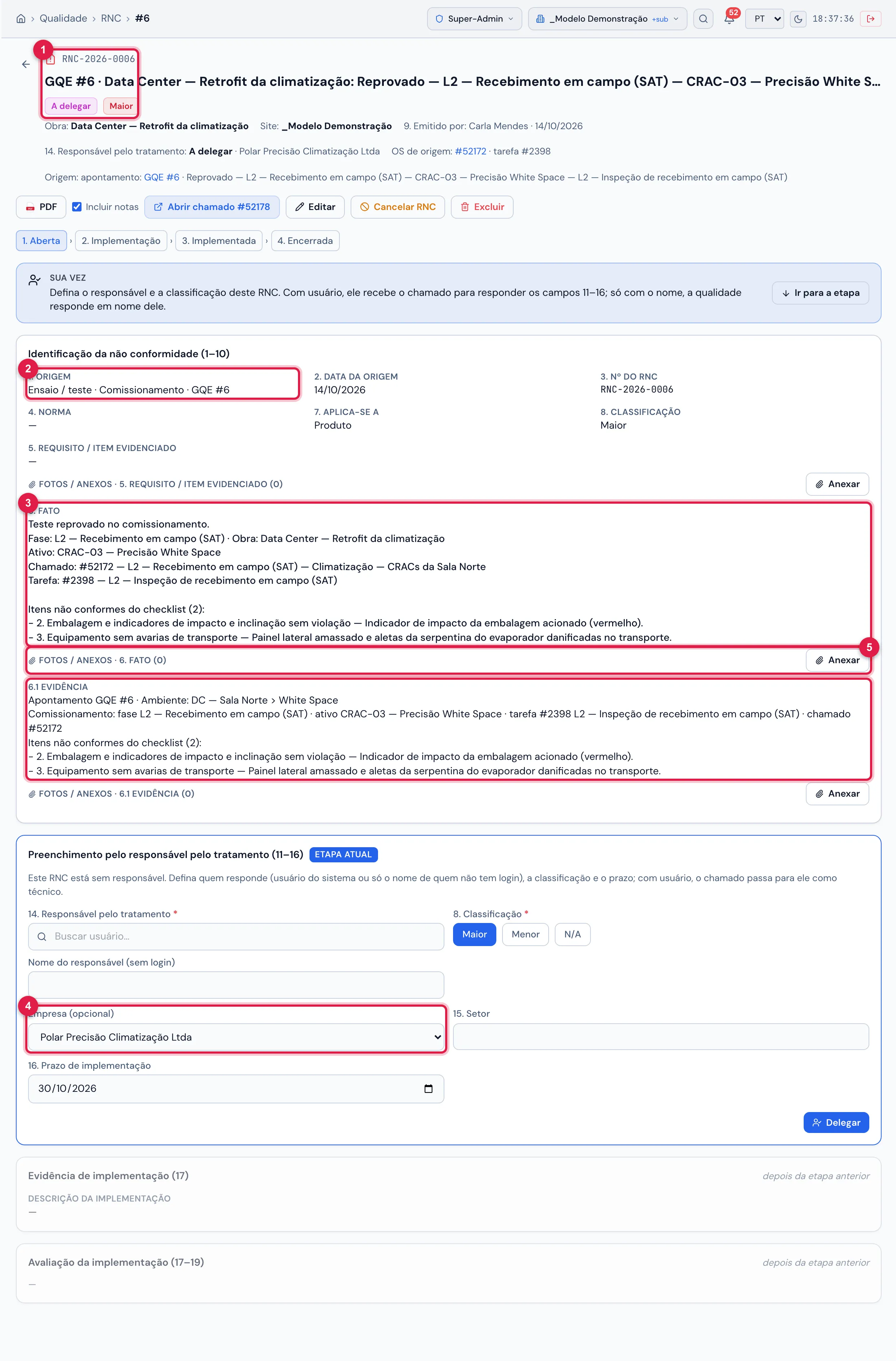O RNC aberto a partir do apontamento da avaria de transporte do CRAC-03 no recebimento (L2): origem Ensaio / teste, o nº do relatório de origem "Comissionamento · GQE #N", o fato e a evidência vindos do apontamento, a empresa fornecedora do ativo e o estado A delegar. A classificação Maior foi posta quando este exemplo foi criado; pelo botão Escalar para RNC ela vem como Menor (tabela abaixo).