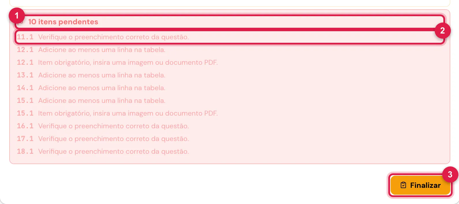 Finalizar com pendências: a lista mostra o número de cada item e o que falta.