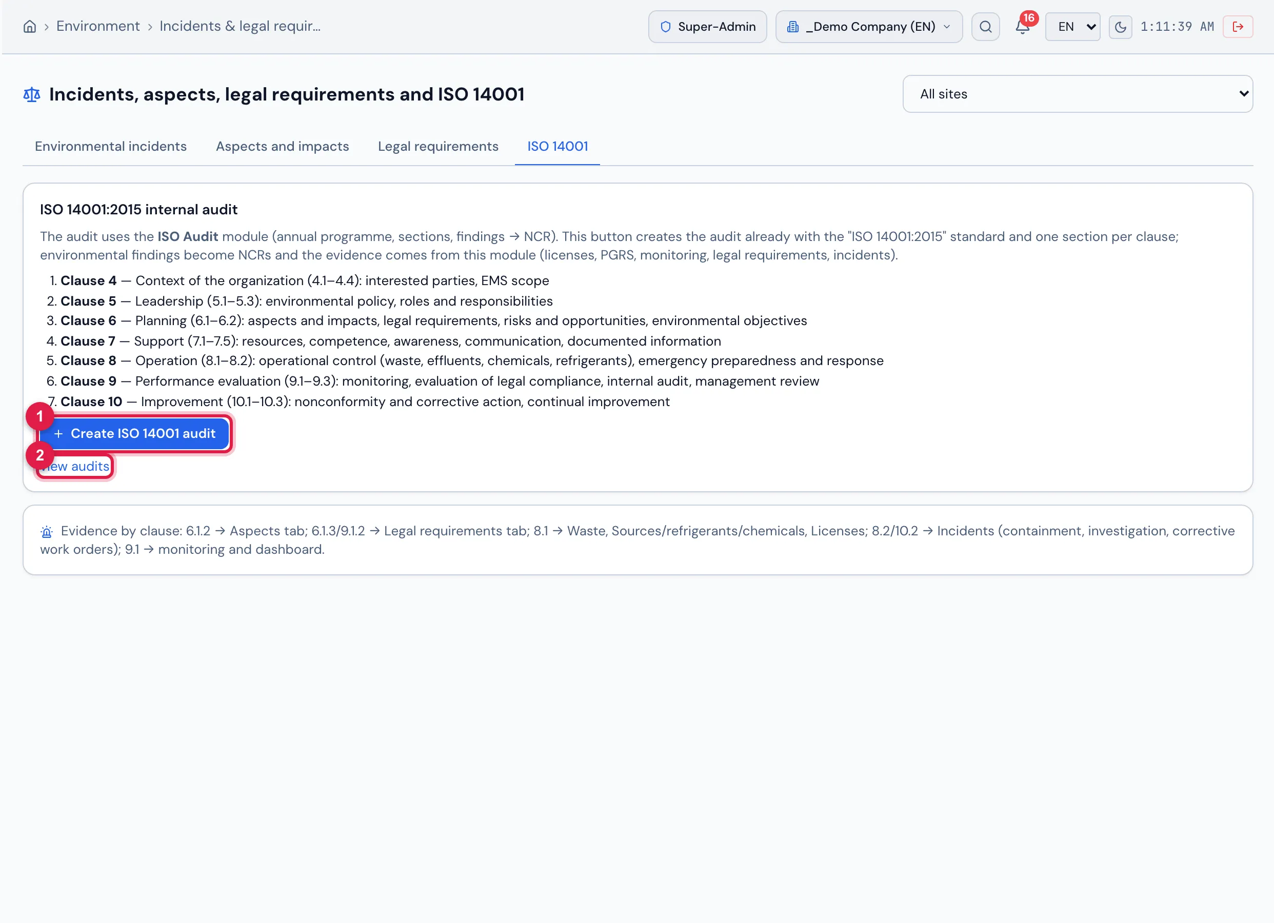 The ISO 14001 tab: the ISO 14001:2015 internal audit box with clauses 4 to 10; the Create ISO 14001 audit button creates, in the ISO Audit module, an internal audit with the standard "ISO 14001:2015" and one section per clause and opens it — with a site filtered, it already carries the site's name and project. Findings become NCRs through the normal flow; the box below shows where the evidence for each clause is.